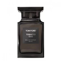 Парфюмерная вода Tom Ford Tobacco Oud, 100 ml