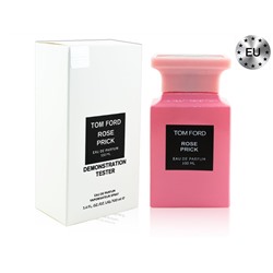 Тестер TOM FORD ROSE PRICK, Edp, 100 ml (Lux Europe)